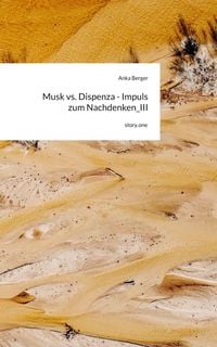 Produktbild: Musk vs. Dispenza - Impuls zum Nachdenken_III. by story.one