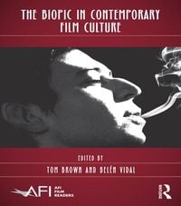 Produktbild: The Biopic in Contemporary Film Culture