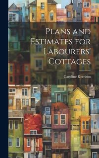 Produktbild: Plans and Estimates for Labourers' Cottages