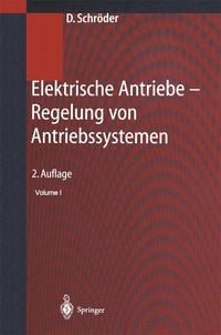 Produktbild: Elektrische Antriebe - Regelung von Antriebssystemen