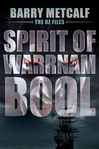 Produktbild: Spirit of Warrnambool (The Oz Files, #3)