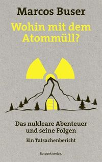 Bild vom Artikel Wohin mit dem Atommüll? vom Autor Marcos Buser