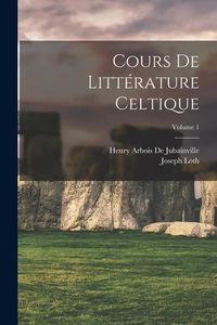 Produktbild: Cours De Litt&eacute;rature Celtique; Volume 1