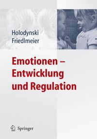 Bild vom Artikel Emotionen - Entwicklung und Regulation vom Autor Manfred Holodynski