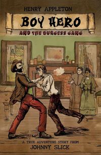 Produktbild: Henry Appleton Boy Hero and the Burgess Gang