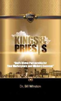 Produktbild: Kings and Priests: God's Divine Partnership for Your Marketplace and Ministry Success
