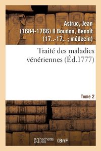 Produktbild: Trait&eacute; des maladies v&eacute;n&eacute;riennes. Tome 2