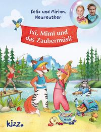 Bild vom Artikel Ixi, Mimi und das Zaubermüsli vom Autor Felix Neureuther