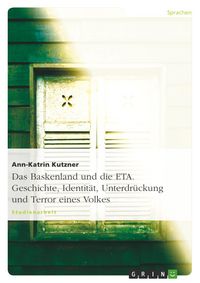 Produktbild: Das Baskenland und die ETA - Geschichte, Identit&auml;t, Unterdr&uuml;ckung und Terror eines Volkes