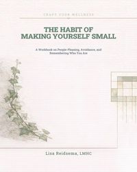 Produktbild: The Habit of Making Yourself Small