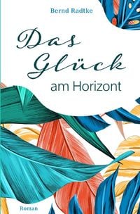 Produktbild: Das Gl&uuml;ck am Horizont