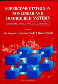 Produktbild: Supercomputation in Nonlinear and Disordered Systems: Algorithms, Applications and Architectures