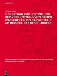 Produktbild: E&iquest;n Beitrag zur Bestimmung der Verdunstung von freien Wasserfl&auml;chen dargestellt am Beispiel des Stechlinsees