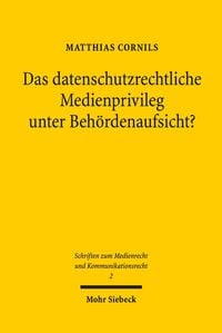 Produktbild: Das datenschutzrechtliche Medienprivileg unter Beh&ouml;rdenaufsicht?