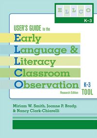Produktbild: User's Guide to the Early Language and Literacy Classroom Observation Tool, K-3 (Ellco K-3), Research Edition