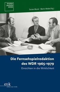 Produktbild: Die Fernsehspielredaktion des WDR 1965-1979