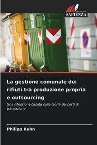 Produktbild: La gestione comunale dei rifiuti tra produzione propria e outsourcing
