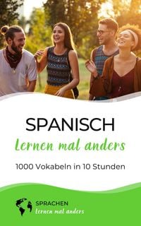 Produktbild: Spanisch lernen mal anders - 1000 Vokabeln in 10 Stunden