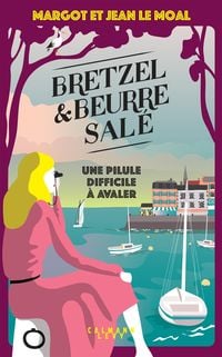 Bild vom Artikel Bretzel & beurre salé enquête 2 - Une pilule difficile à avaler vom Autor Margot Le Moal