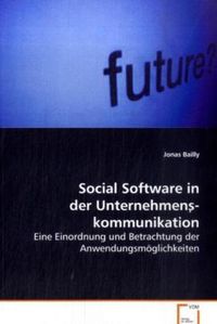 Produktbild: Bailly, J: Social Software in der Unternehmenskommunikation