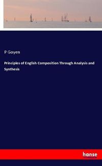 Produktbild: Principles of English Composition Through Analysis and Synthesis