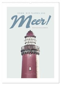 Produktbild: Komm, wir fahren ans Meer! (Wandkalender 2026 DIN A2 hoch), CALVENDO Monatskalender