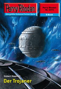 Produktbild: Perry Rhodan 2374: Der Trojaner