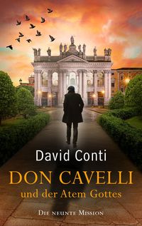 Don Cavelli und der Atem Gottes: Die neunte Mission (Nur bei uns!) von David Conti