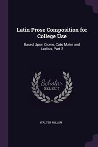 Produktbild: Latin Prose Composition for College Use