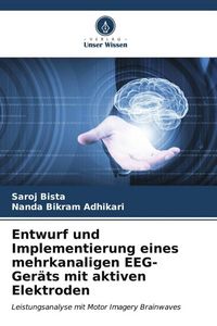 Produktbild: Entwurf und Implementierung eines mehrkanaligen EEG-Ger&auml;ts mit aktiven Elektroden