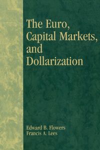 Produktbild: Euro, Capital Markets, and Dollarization
