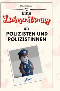 Produktbild: Eine Liebeserkl&auml;rung an Polizisten und Polizistinnen