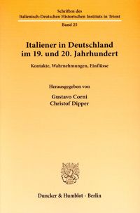 Produktbild: Italiener in Deutschland im 19. und 20. Jahrhundert.