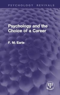 Produktbild: Earle, F: Psychology and the Choice of a Career