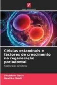 Produktbild: C&eacute;lulas estaminais e factores de crescimento na regenera&ccedil;&atilde;o periodontal