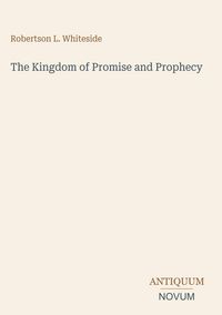 Produktbild: The Kingdom of Promise and Prophecy