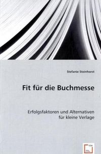 Produktbild: Steinhorst, S: Fit f&uuml;r die Buchmesse