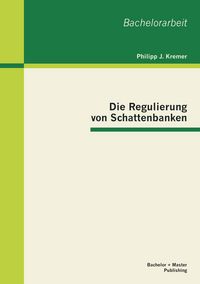 Produktbild: Die Regulierung von Schattenbanken