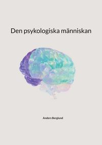Produktbild: Den psykologiska m&auml;nniskan