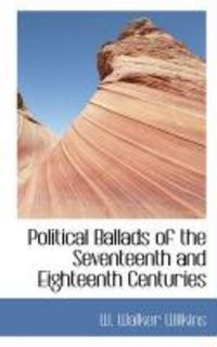 Produktbild: Political Ballads of the Seventeenth and Eighteenth Centuries