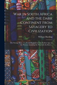Produktbild: War in South Africa and the Dark Continent From Savagery to Civilization