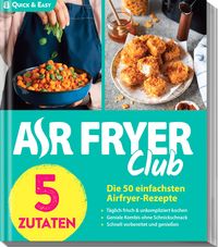 Produktbild: AIR FRYER Quick & Easy &ndash; 5 Zutaten