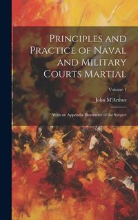 Produktbild: Principles and Practice of Naval and Military Courts Martial