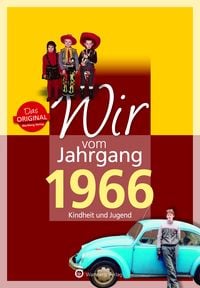 Produktbild: Wir vom Jahrgang 1966 - Kindheit und Jugend