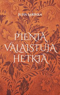 Produktbild: Pieni&auml; valaistuja hetki&auml;
