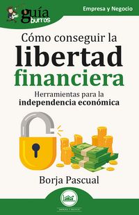 Produktbild: Gu&iacute;aBurros: C&oacute;mo conseguir la libertad financiera