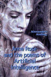 Produktbild: Anne Rose and the Poems of Artificial Intelligence