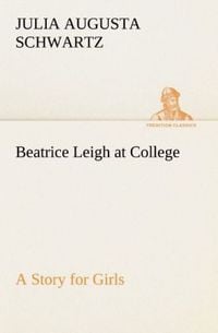 Produktbild: Beatrice Leigh at College A Story for Girls