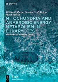 Produktbild: Mitochondria and Anaerobic Energy Metabolism in Eukaryotes