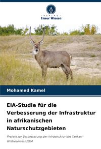Produktbild: EIA-Studie f&uuml;r die Verbesserung der Infrastruktur in afrikanischen Naturschutzgebieten